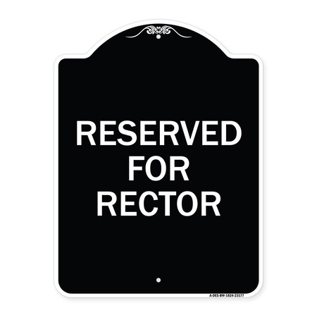Signmission Reserved for Rector Heavy-Gauge Aluminum Architectural Sign, 24" x 18", BW-1824-23177 A-DES-BW-1824-23177